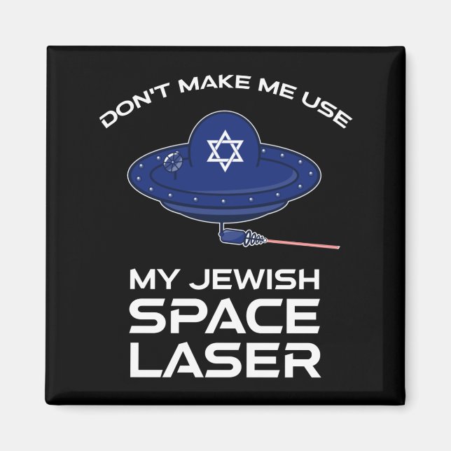 Gör mig inte Använda till min judiska rymdlaserskr Magnet (Framsidan)