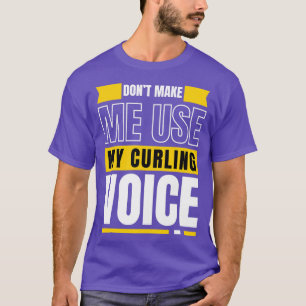 Gör mig inte Använda till min kurvtalang T Shirt