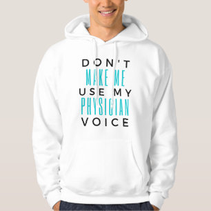 Gör mig inte Använda till min läkarröst 2 Hoodie