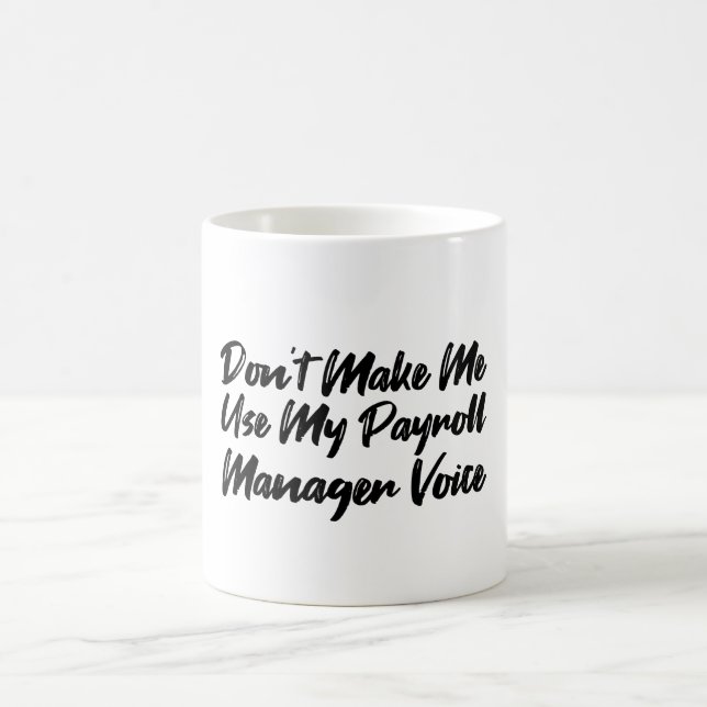 Gör mig inte Använda till min löne Manager-röst Kaffemugg (Center)