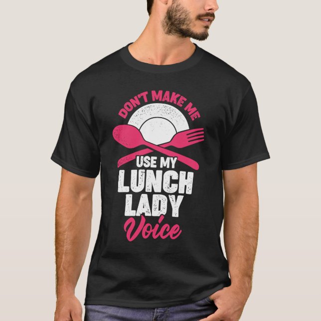 Gör mig inte Använda till min Lunch Dam-röst T Shirt (Framsida)