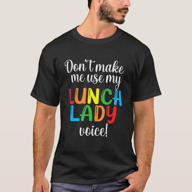 Gör mig inte Använda till min Lunch Dam Voice Volu T Shirt (Framsida)