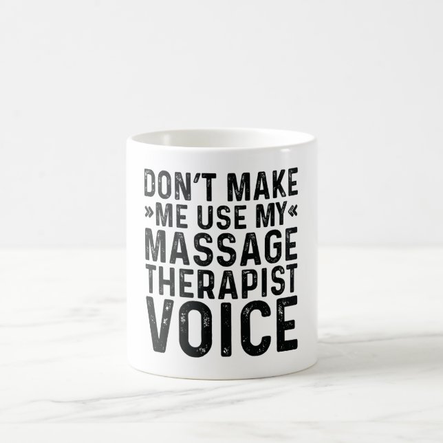 Gör mig inte Använda till min massage Therapist Vo Kaffemugg (Center)