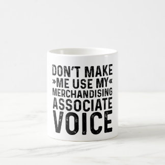 Gör mig inte Använda till min Merchandising Associ Kaffemugg