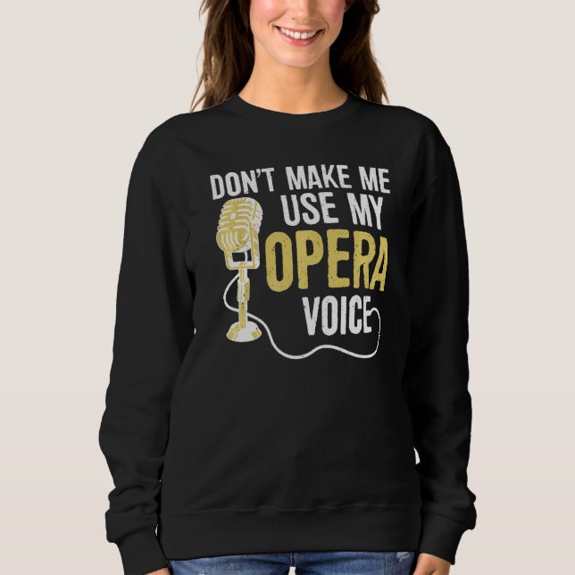 Gör mig inte Använda till min Opera Voice Opera Si T Shirt (Framsida)