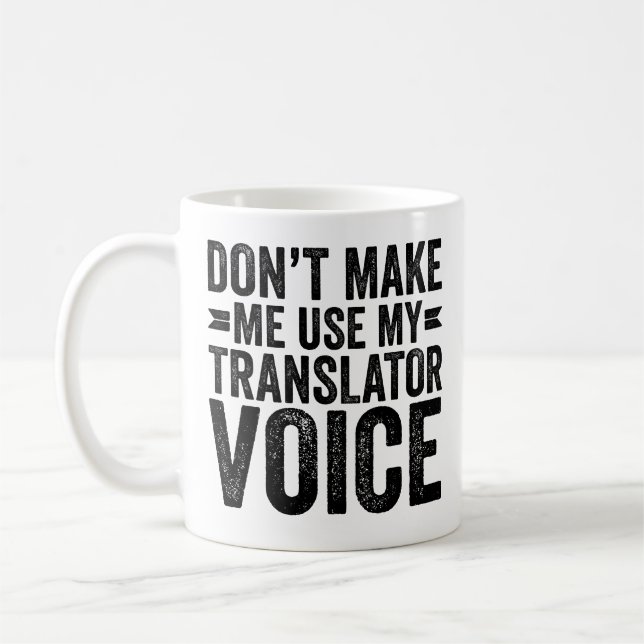 Gör mig inte Använda till min översättarröst Kaffemugg (Vänster)