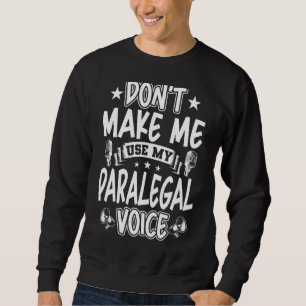 Gör mig inte Använda till min parallella röst Lång Ärmad Tröja