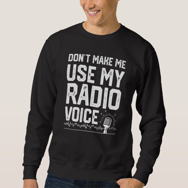 Gör mig inte Använda till min Radio Voice Ham Radi Lång Ärmad Tröja (Framsida)
