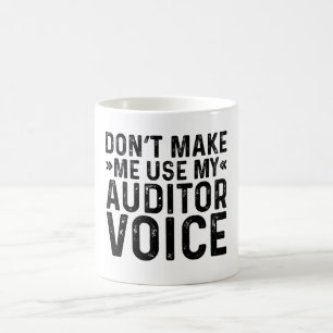 Gör mig inte Använda till min revisorsröst Kaffemugg