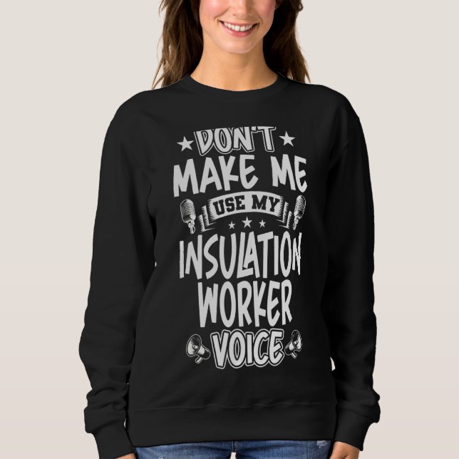 Gör mig inte Använda till min röst för ulationsarb T Shirt (Framsida)