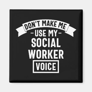 Gör mig inte Använda till min Social-arbetares rös Magnet