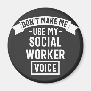 Gör mig inte Använda till min Social-arbetares rös Magnet
