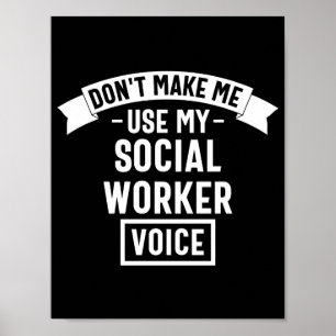 Gör mig inte Använda till min Social-arbetares rös Poster