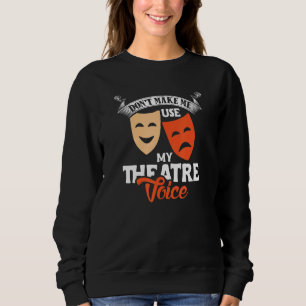 Gör mig inte Använda till min teaterröstegrare T Shirt