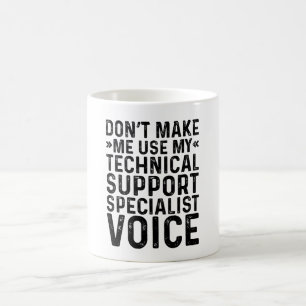 Gör mig inte Använda till min tekniska supportspec Kaffemugg
