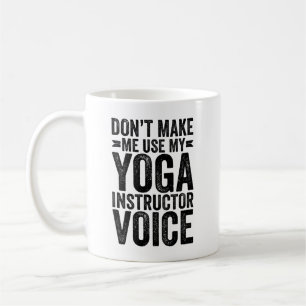Gör mig inte Använda till min Yoga-instruktörsröst Kaffemugg