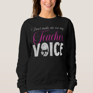 Gör mig inte Använda till Mina lärare - röstdesign T Shirt