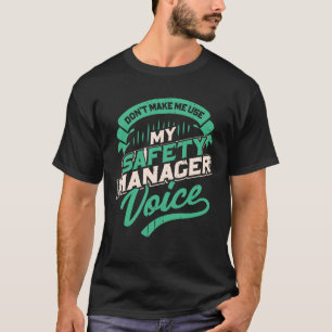 Gör mig inte Använda till My Safety Manager Voic T Shirt
