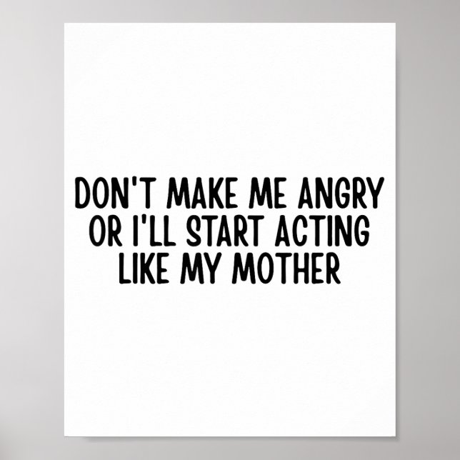 Gör mig inte arg eller jag beter mig som min mamma poster (Framsidan)