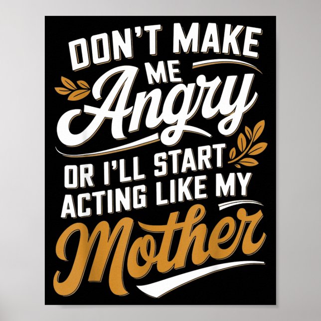 Gör mig inte arg eller jag beter mig som min mamma poster (Framsidan)