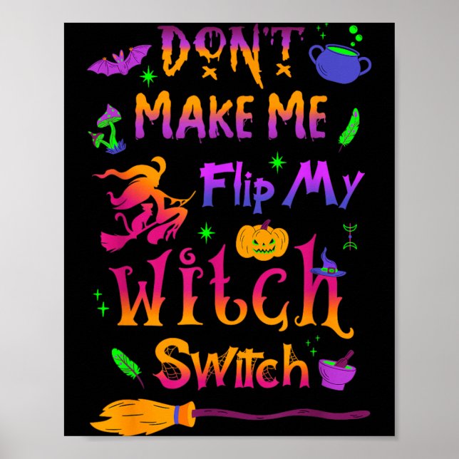 Gör mig inte arg, jag är en häxa Halloween Roligt Poster (Framsidan)