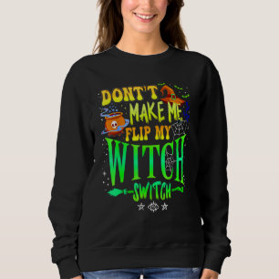 Gör mig inte att slå på min häxomkopplare Hallowee T Shirt