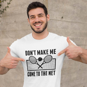 Gör mig inte Kom till nätet T Shirt