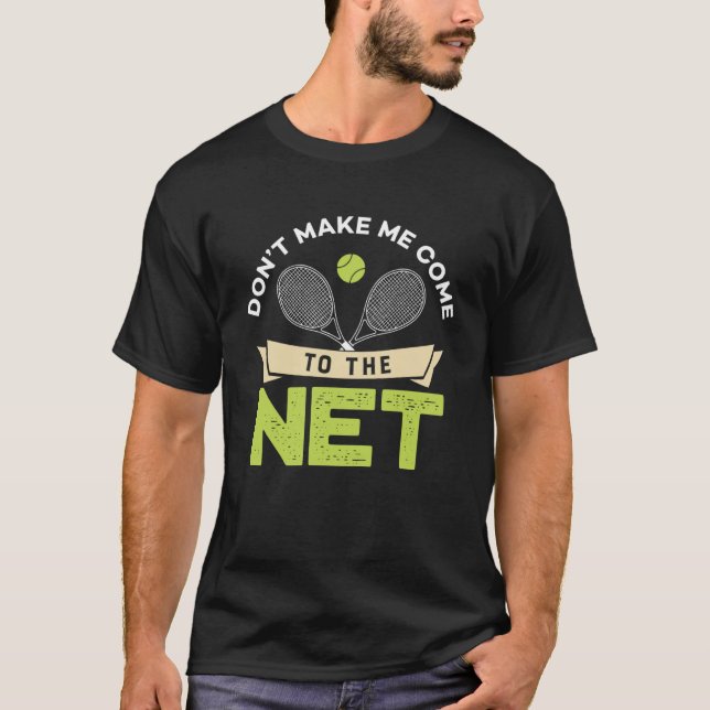 Gör mig inte Kom till nätsladden Bord tennis P T Shirt (Framsida)