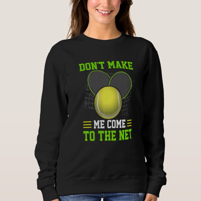 Gör mig inte Kom till Net Tennis Player T Shirt (Framsida)