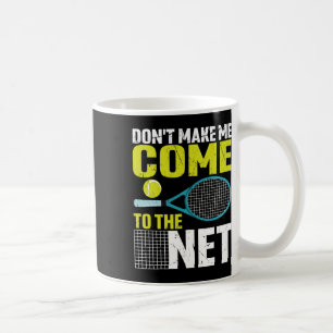 Gör mig inte Kom till nettofontennis-racket Kaffemugg