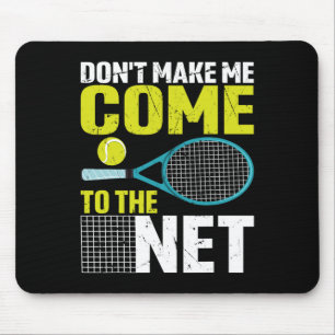 Gör mig inte Kom till nettofontennis-racket Musmatta
