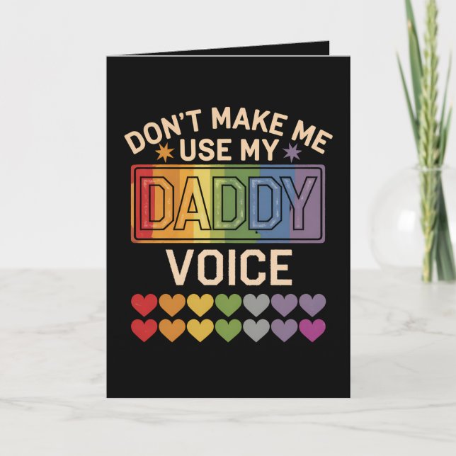 Gör mig inte till Använda Pappa Voice Gay Rainbow- Kort (Framsida)