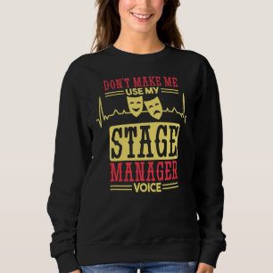 Gör mig inte till Använda till My Stage Manager Vo T Shirt