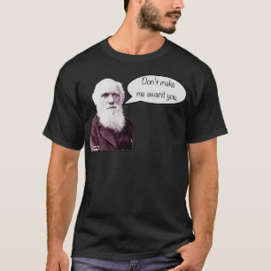 Gör mig inte till Darwin-pris. T Shirt