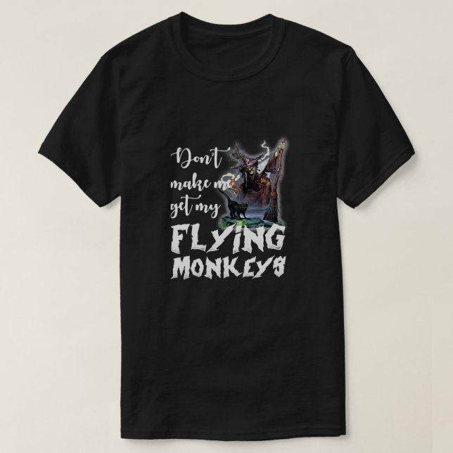 Gör mig inte till min flygande apor klassisk t shirt (Design framsida)
