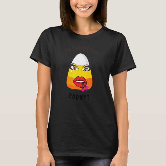 Gör mig till Corny T Shirt (Framsida)