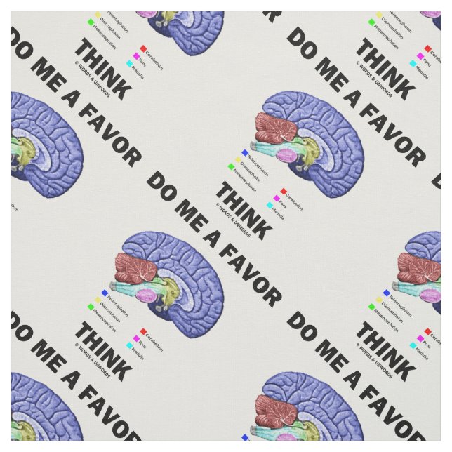Gör mig till en Tänka Brain Anatomy Humor Tyg (Provkarta)