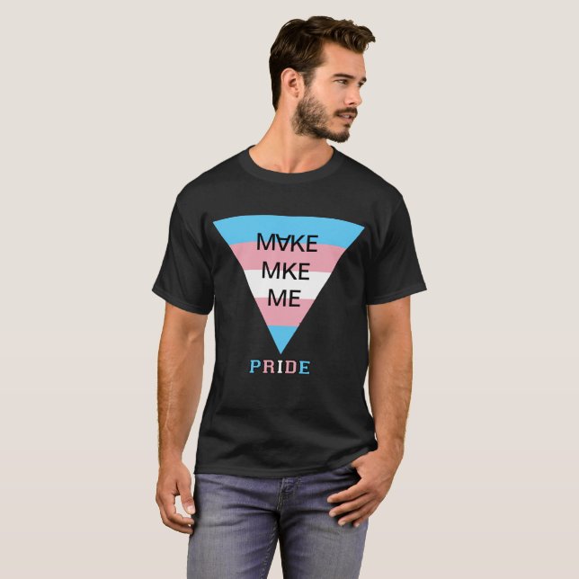 Gör mig till Milwaukee Transgender Triangle-Pride T Shirt (Hel framsida)