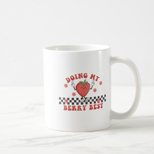 Gör min bär jordgubb motivation inspirerad groovy kaffemugg (Höger)