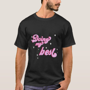 Gör min bästa Gnistra-skift T Shirt