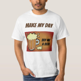 gör min dag rolig dricka t-shirt