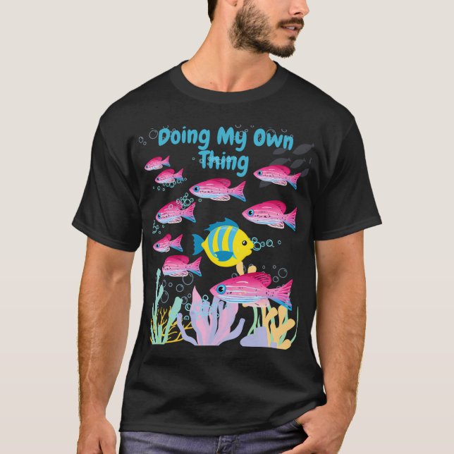 Gör min egen grej, söt fisk t shirt (Framsida)