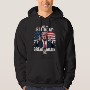 Gör min födelsedag bra igen rolig Trump Hoodie