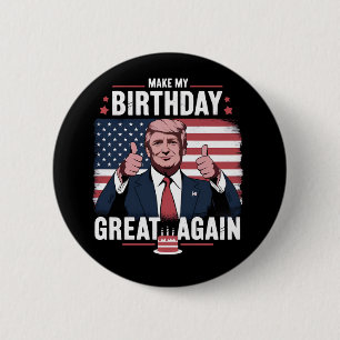 Gör min födelsedag bra igen rolig Trump Knapp