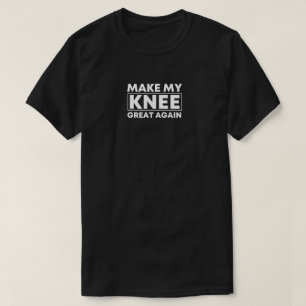 Gör min knut underbar igen Knee Surgery Gift, Knee T Shirt