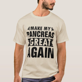 Gör min pankreas Underbar igen Diabetestyp T Shirt