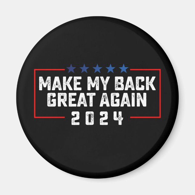 Gör Min Rygg Stor Igen 2024 Trump Val Magnet (Framsidan)