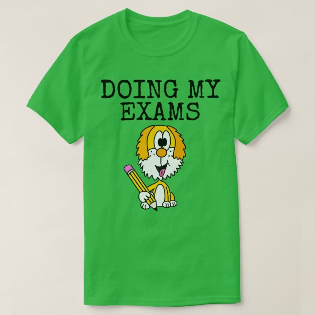 Gör mina Exams Hund GCSEs ALevels T Shirt (Design framsida)