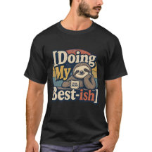Gör mitt bästa-ish – Rolig T-shirt