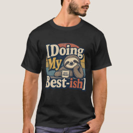 Gör mitt bästa-ish – Rolig T-shirt
